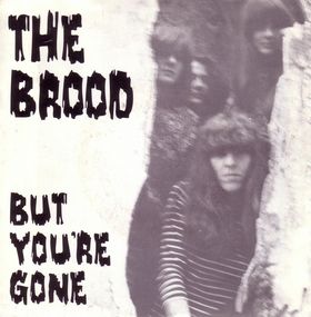 BROOD - But You're Gone