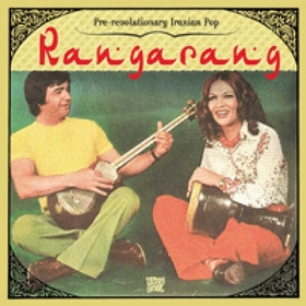 Various Artists - RANGARANG - Pre-revolutionary Iranian Pop