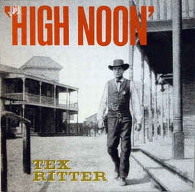 TEX RITTER - High Noon