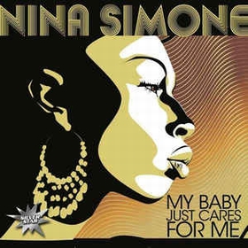 NINA SIMONE - My Baby Just Cares For Me