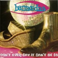 BARRACUDAS - Don't Ever Say It Can't Be So