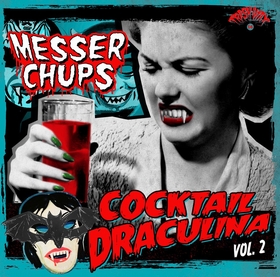 MESSER CHUPS - Cocktail Draculina Vol. 2
