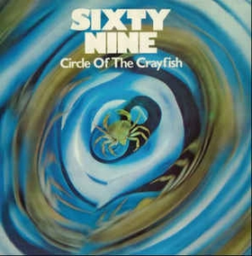 SIXTY NINE - Circle Of The Crayfish