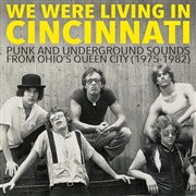VARIOUS ARTISTS - We Were Living In Cincinnati