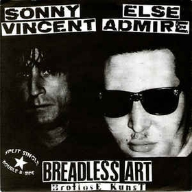 SONNY VINCENT / Else Admire - Breadless Art - Brotlose Kunst