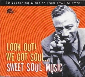 VARIOUS ARTISTS - Look Out! We Got Soul Sweet Soul Music