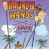 RAUNCH HANDS