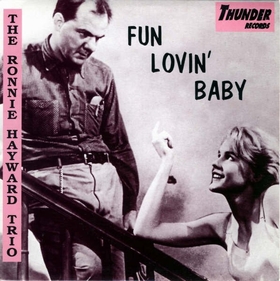 RONNIE HAYWARD TRIO - Fun Lovin' Baby