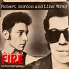 ROBERT GORDON with LINK WRAY