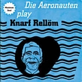 AERONAUTEN - Die Aeronauten Play Knarf Rellöm