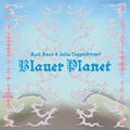 KARL KAVE, JULIA TOGGENBURGER - Blauer Planet