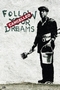  x BANKSY POSTER FOLLOW YOUR DREAMS