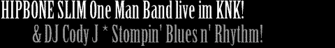 Hipbone Slim & DJ Cody J!