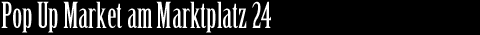 Pop Up Market am Marktplatz 24